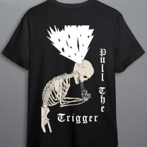 PULL THE TRIGGER T-SHIRT